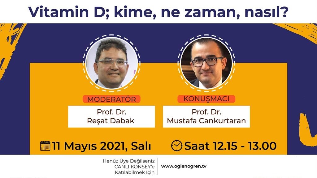 11.05.2021 tarihinde Vitamin D; Kime? Ne zaman? Nasıl? başlıklı programımız Öğlen Öğren TV ekranlarından canlı yayınlanacaktır