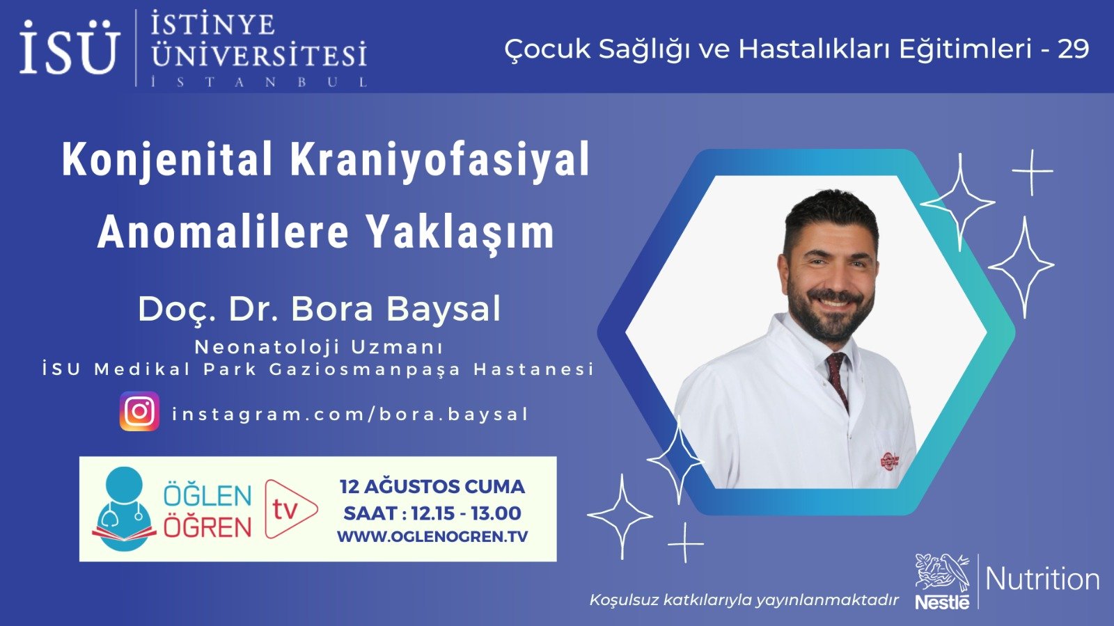 12.08.2022 tarihinde Konjenital Kraniofasiyal Anomalilere Yaklaşım başlıklı programımız Öğlen Öğren TV ekranlarından canlı yayınlanacaktır